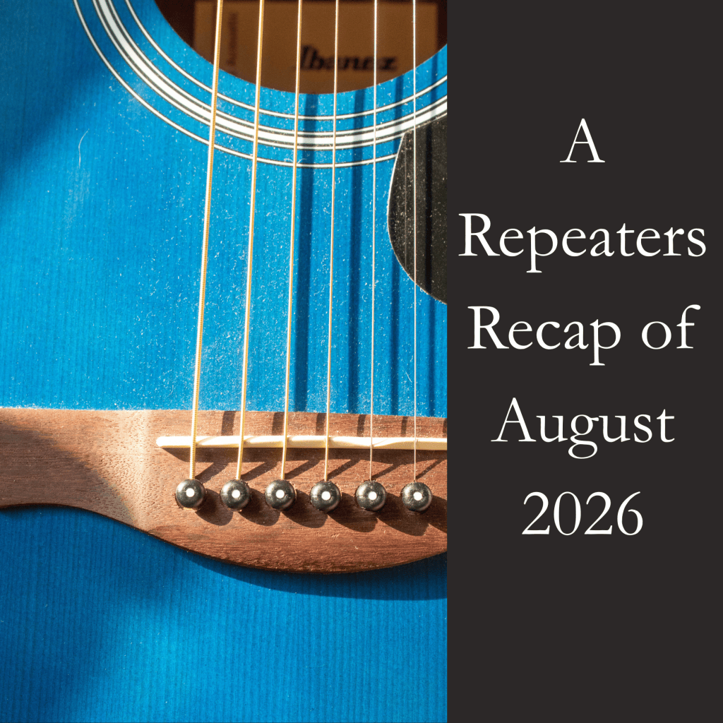 A blue acoustic guitar with a black panel on the left that has white text stating "A Repeaters Recap of August 2026."
